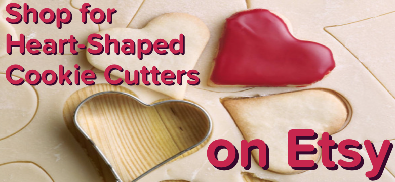 Heart-shaped cookie cutter advertisement.